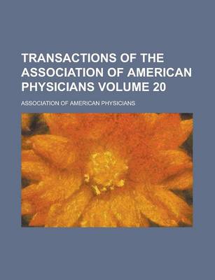 Book cover for Transactions of the Association of American Physicians Volume 20