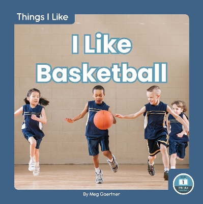 Book cover for I Like Basketball