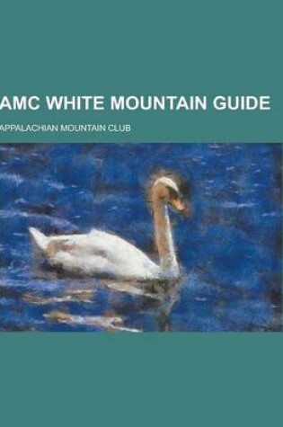 Cover of AMC White Mountain Guide