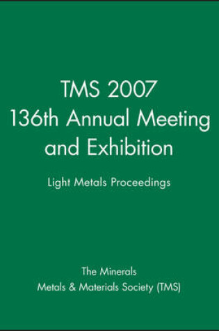 Cover of TMS 2007 136th Annual Meeting and Exhibition