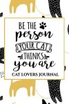 Book cover for Be the Person Your Cat Thinks You Are