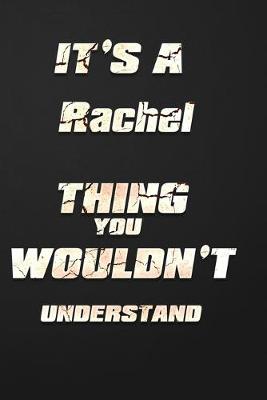 Book cover for It's a Rachel Thing You Wouldn't Understand