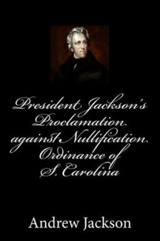 Cover of President Jackson's Proclamation against Nullification Ordinance of S. Carolina
