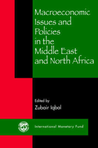 Cover of Macroeconomic Issues and Policies in the Middle East and North Africa