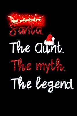 Book cover for santa the aunt the myth the legend