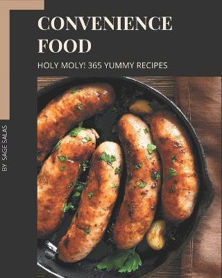 Book cover for Holy Moly! 365 Yummy Convenience Food Recipes