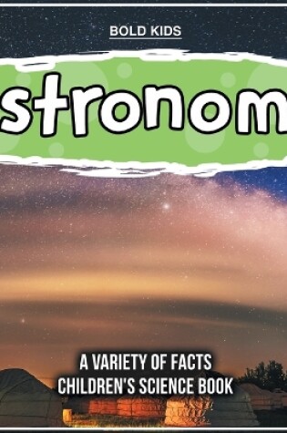 Cover of How Does Astronomy Work? Facts Inside This Children's Science Book