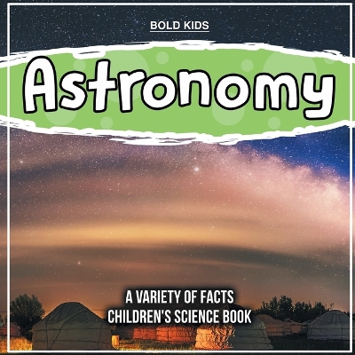 Book cover for How Does Astronomy Work? Facts Inside This Children's Science Book