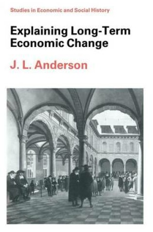 Cover of Explaining Long-term Economic Change