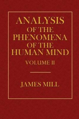 Cover of Analysis of the Phenomena of the Human Mind Volume II