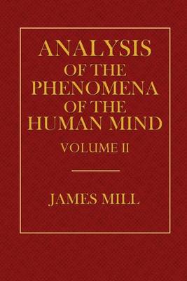 Book cover for Analysis of the Phenomena of the Human Mind Volume II