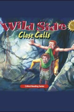 Cover of The Wild Side: Close Calls