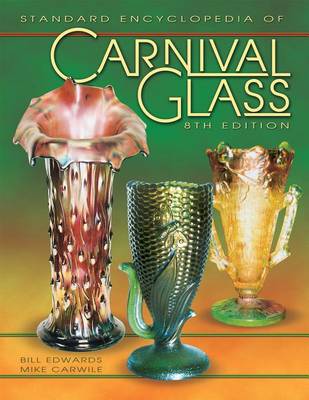 Book cover for Standard Encyclopedia of Carnival Glass