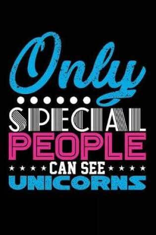 Cover of Only Special People Can See Unicorns