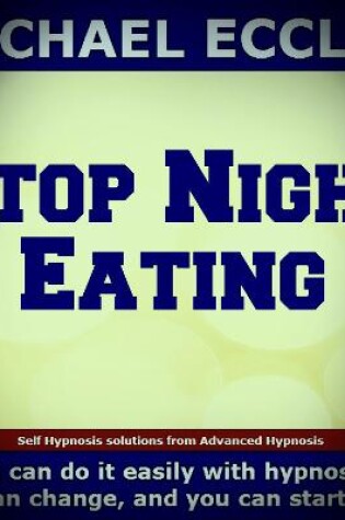 Cover of Stop Night Eating Hypnosis CD to Stop The Urge to Snack or Eat at Night Hypnosis for Weight Loss, Guided Hypnotherapy Meditation CD