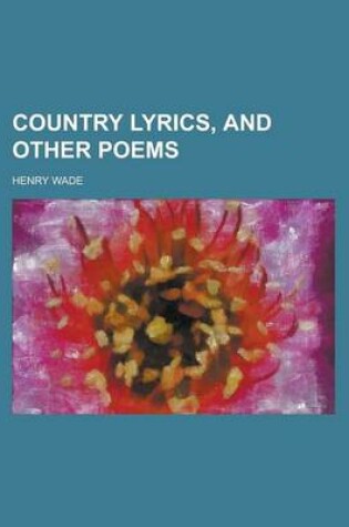 Cover of Country Lyrics, and Other Poems