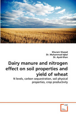 Book cover for Dairy Manure and Nitrogen Effect on Soil Properties and Yield of Wheat