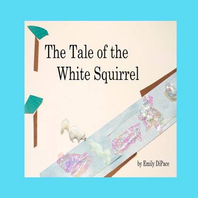 Book cover for The Tale of the White Squirrel