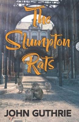 Book cover for The Slumpton Rats