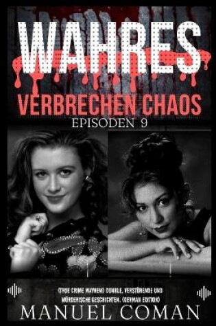 Cover of Wahres Verbrechen Chaos Episoden 9