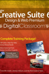 Book cover for Adobe Creative Suite 6 Design & Web Premium Digital Classroom