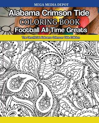 Book cover for Alabama Crimson Tide Football All-Time Greats Coloring Book