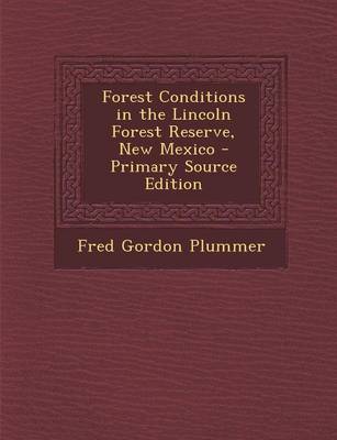 Book cover for Forest Conditions in the Lincoln Forest Reserve, New Mexico