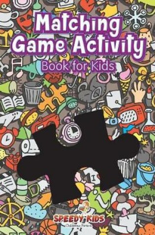 Cover of Matching Game Activity Book for Kids