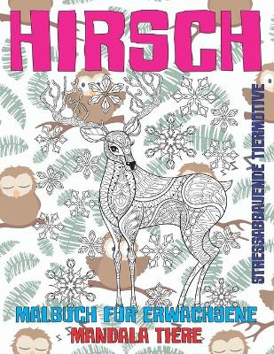 Book cover for Malbuch fur Erwachsene - Stressabbauende Tiermotive - Mandala Tiere - Hirsch