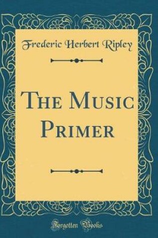 Cover of The Music Primer (Classic Reprint)