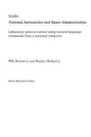 Cover of Laboratory Process Control Using Natural Language Commands from a Personal Computer