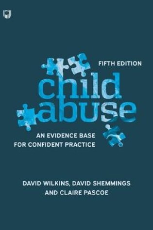 Cover of Child Abuse 5e An evidence base for confident practice