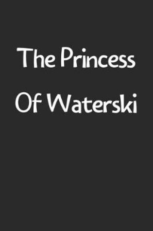 Cover of The Princess Of Waterski