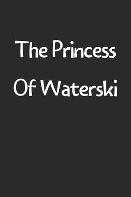 Book cover for The Princess Of Waterski