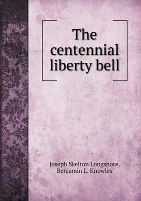 Book cover for The centennial liberty bell