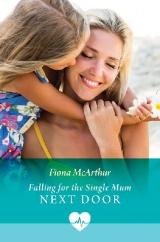 Cover of Falling For The Single Mum Next Door