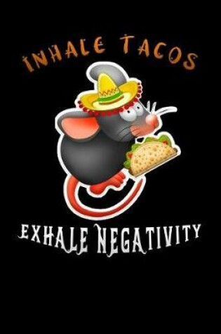 Cover of inhale tacos exhale negativity