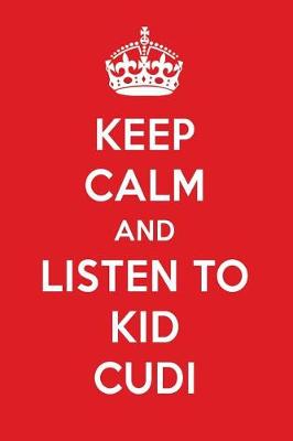 Book cover for Keep Calm and Listen to Kid Cudi