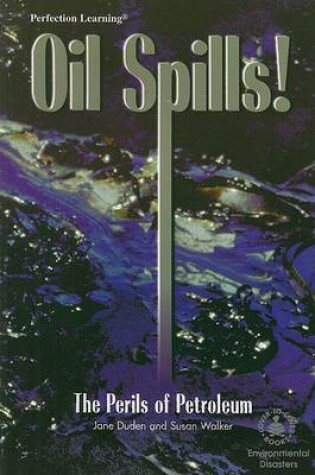 Cover of Oil Spills!