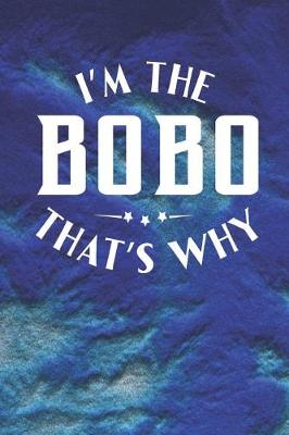 Book cover for I'm The Bobo That's Why