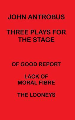 Book cover for John Antrobus - Three Plays for the Stage (hardback)