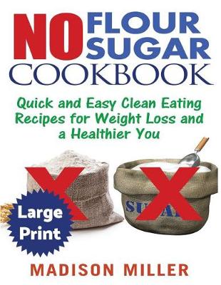 Book cover for No Flour No Sugar ***Large Print Edition***