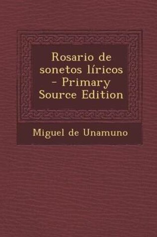 Cover of Rosario de Sonetos Liricos - Primary Source Edition
