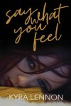 Book cover for Say What You Feel