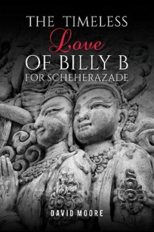 Cover of The Timeless Love of Billy B for Scheherazade