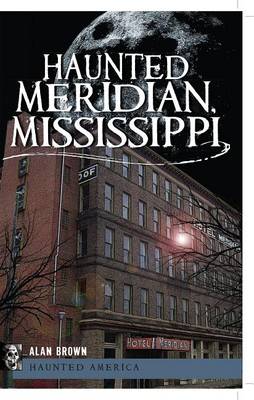 Book cover for Haunted Meridian, Mississippi