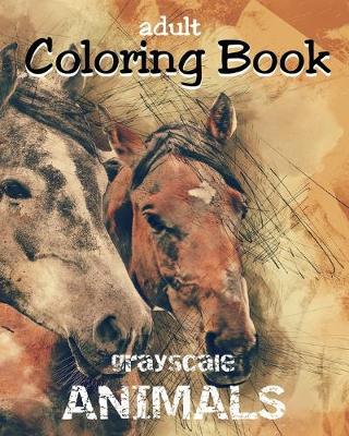 Book cover for Adult Coloring Book - Grayscale Animals
