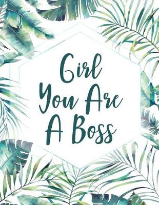 Book cover for Girl You Are a Boss