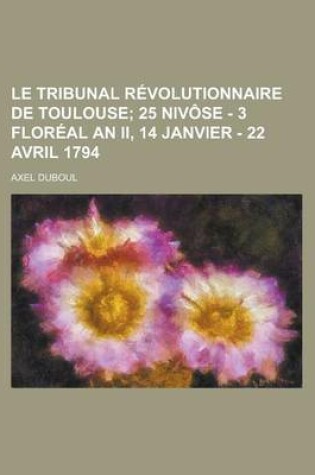 Cover of Le Tribunal Revolutionnaire de Toulouse