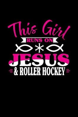 Book cover for This Girl Runs on Jesus & Roller Hockey